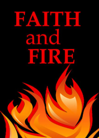 faith and fire